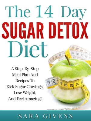 cover image of The 14 Day Sugar Detox Diet